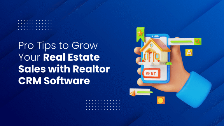 Pro Tips to Grow Your Real Estate Sales